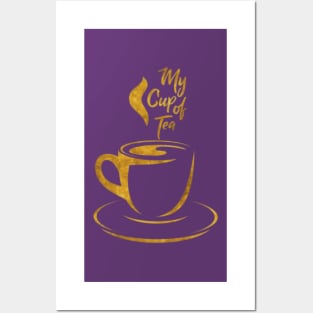 My Cup of Tea  in gold Posters and Art